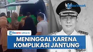 Kronologi Meninggalnya Bupati Way Kanan Ali Rahman, Dilarikan ke ICU karena Komplikasi