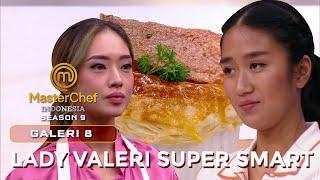 LADY VALERIE SUPER SMART | GALERI 8 | MASTERCHEF INDONESIA