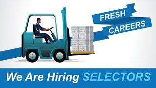 Fresh Careers: We are hiring selectors!