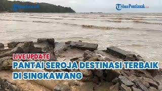  Pantai Seroja Teluk Karang: Destinasi Wisata Singkawang dengan Ombak & Panorama Memikat