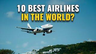 10 Best Airlines in the World 2024