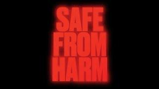 SAFE FROM HARM A FILM BY WILLY CHAVARRIA