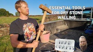ESSENTIAL TOOLS FOR DRY STONE WALLING