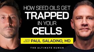 Paul Saladino, MD: Why 'Heart-Healthy' Seed Oils Are Actually Poison | Ultimate Human #129