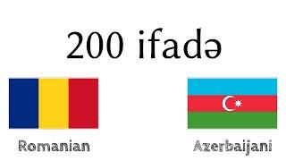 200 ifadə - Rumın dili - Azərbaycan dili