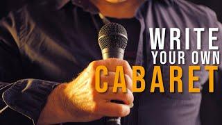 How to write a cabaret show