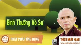 Bình Thường Vô Sự - HT Thiền Sư Thích Nhất Hạnh