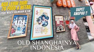 WISATA KULINERAN ALA CHINATOWN DI JAKARTA | Old Shanghai Sedayu City
