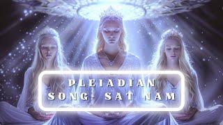 PLEIADIAN SONG - SAT NAM #healingmusic #meditationmusic  #satnam #mantra #pleiadians #pleiadianmusic