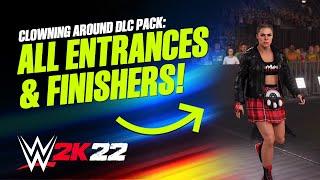 WWE 2K22: All New DLC Entrances, Signatures, Finishers & Victories! (Clowning Around DLC Pack)