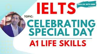 Special day | IELTS A1 life skills | question & answer on celebrating special day
