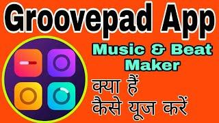 How to use Groovepad App||Groovepad App
