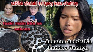 Sesame Ka Laddoo Banaya || Pomelo Ka Chutney Kaya  Pura Spicy  Sei Banaya Taki Mei Kha Na Saku