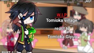 Tomioka's Village React to Tomioka Giyuu |•| [¡X2!] |•| W.I.P |•| PART 1 |•| ¡AU! |•| NO SHIPS