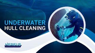 Why Underwater Hull Cleaning Is Important? - Nereus Subsea