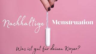 Wir müssen reden: Nachhaltige Menstruationsprodukte I Tabus & Erfahrung