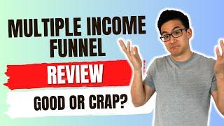 Multiple Income Funnel Review - Is This Legit Or A Waste Of Your Time? (Watch First!)