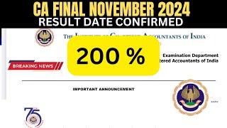 Breaking News | CA Final November 2024 Result Date Fixed ! 200 % Confirmed!