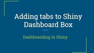 R Shiny Tutorial - Shiny Dashboards - Adding Tabs in a Box - R Programming Tutorial