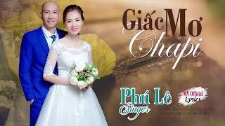 Giấc Mơ Chapi - Phú Lê [lyric video] #GMCP #PHULE #DOILATHETHOI