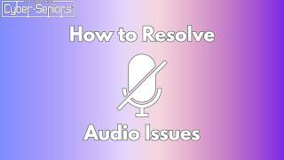 How to resolve audio issues