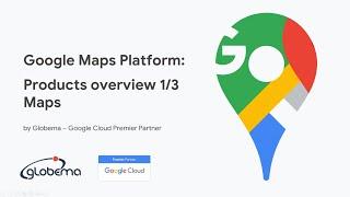 Google Maps Platform #2: Maps as a core product