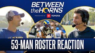 Reacting To Rams 53-Man Roster Heading Into 2024 Season | Between The Horns