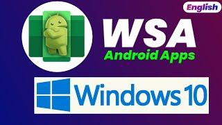 How to Install WSA Windows Subsystem for Android on Windows 10! (English)