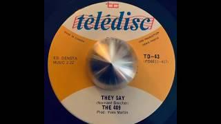 The 409 “They Say” 1966. Quebec garage.