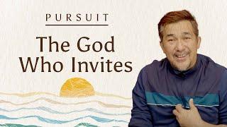 The God Who Invites | Jan 11, 2025