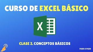 Curso de Excel básico Clase 2. Conceptos básicos