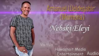 Momona Eritrean Music  - Nebsiki  Eleyi