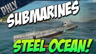 SUBMARINES! (ಠ_ಠ) Steel Ocean Gameplay