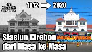 Stasiun Cirebon dari Masa ke Masa