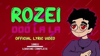 Rozei - Ooo La La (Official Lyric Video)