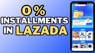 0% INSTALLMENT IN LAZADA