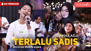 Damar Adji - Terlalu Sadis (Official Music Video) | Live Version