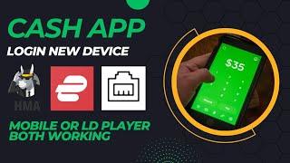 Cash App new device login method with HMA vpn, 100% working Mobile and LD player for Computer login.