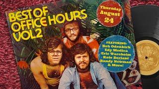 Best Of Office Hours Vol. 2 feat. Bob Odenkirk, Kate Berlant, Randy Newman & MORE!