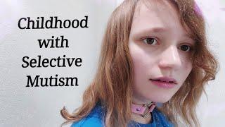 Childhood with Selective Mutism