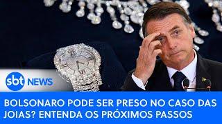 Bolsonaro pode ser preso no caso das joias? Entenda os próximos passos