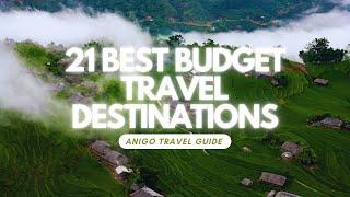 21 Best Budget Travel Destinations In The World 2024 | AniGo Travel Guide