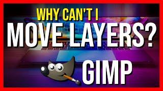 How to Fix Can't Move Layers in GIMP