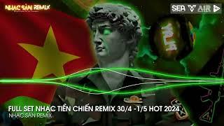 NONSTOP VINAHOUSE 2024 - 30/4 1/5 NGHE GÌ? - FULL SET NHẠC CÁCH MẠNG, NHẠC ĐỎ, NHẠC TIỀN CHIẾN REMIX