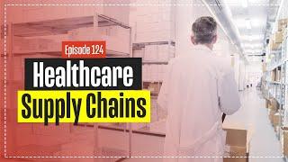 Future Healthcare Supply Chains with Prashant Yadav