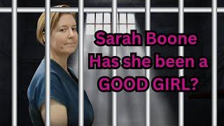 Sarah Boone- HAS SHE BEEN A GOOD GIRL??? Jail house calls and Behavorial Notes!