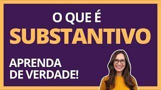 O que é SUBSTANTIVO? Aprenda os TIPOS e CLASSIFICAÇÕES de forma FÁCIL! | Português com Letícia
