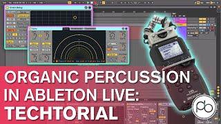 How to Make Organic Percussion Using Only Ableton Live Plugins | Techtorial