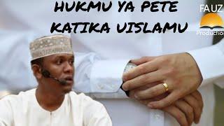 UVAAJI WA PETE KATIKA UISLAMU//FAUZ production.