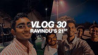 Vlog 30 - Ravindu's 21st